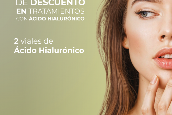 Clínica Cifuentes facilita el acceso a tratamientos de ácido hialurónico con un descuento del 15%